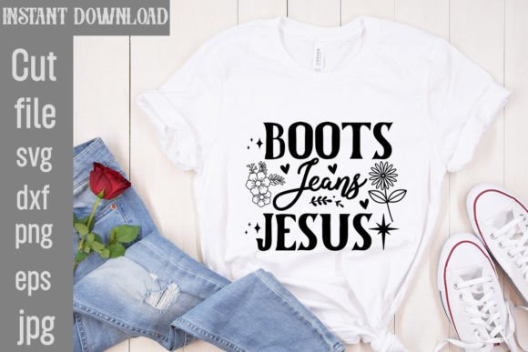 Boots Jeans Jesus SVG Cut File for T-Shirt Designs