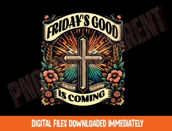 Friday is Good Christian PNG Files and T-Shirt Designs