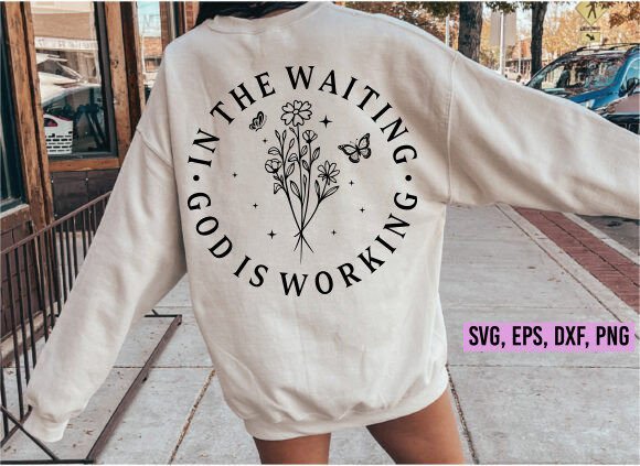 In the Waiting God is Working SVG Jesus T-Shirt Designs
