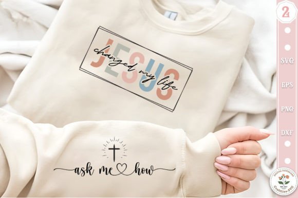 Jesus Changed My Life Ask Me How SVG T-Shirt Designs