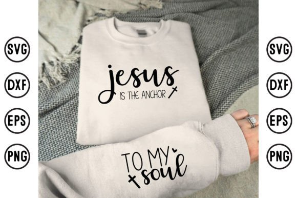 Jesus is the Anchor SVG, Christian SVG T-Shirt Designs