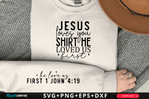 Jesus Loves You Shirt He Loved Svg T-Shirt Designs