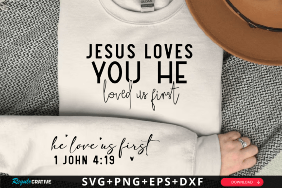 Jesus Loves You Shirt He Loved Us Svg T-Shirt Designs
