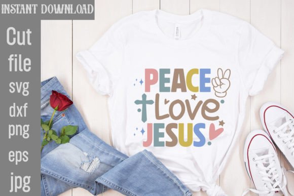 Peace Love Jesus SVG Cut File for T-Shirt Designs