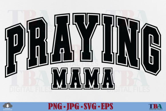 Praying Mama SVG, Christian Mom Varsity T-Shirt Designs