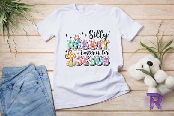 Silly Rabbit Christian Faith PNG T-Shirt Designs