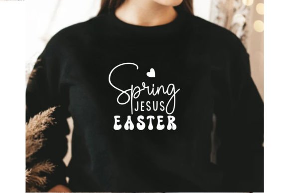 Spring Jesus Easter, Christian SVG for T-Shirt Designs