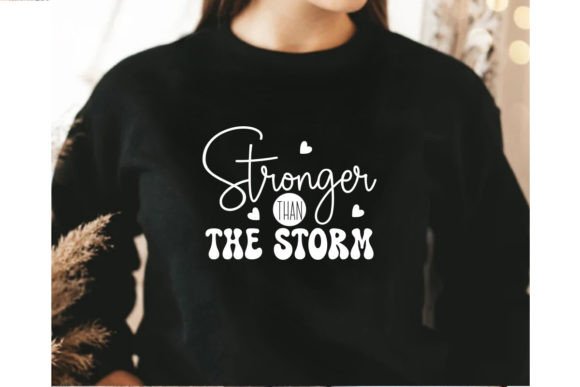 Stronger Than the Storm, Christian SVG T-Shirt Designs