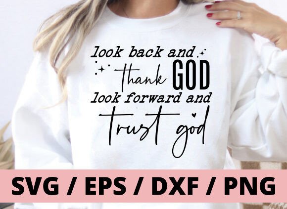 Thank God Look Forward SVG, Jesus Svg T-Shirt Designs